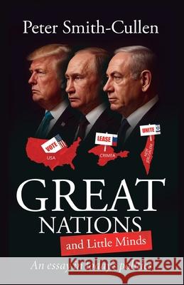 Great Nations and Little Minds Peter Smith-Cullen 9781835639306 New Generation Publishing - książka