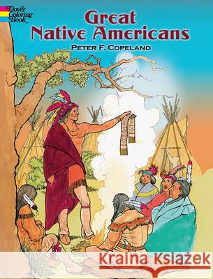 Great Native Americans Coloring Book Peter F. Copeland 9780486296074 Dover Publications - książka