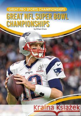 Great NFL Super Bowl Championships Ethan Olson 9781678206604 Brightpoint Press - książka