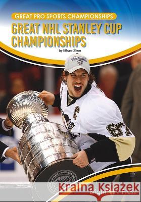 Great NHL Stanley Cup Championships Ethan Olson 9781678206581 Brightpoint Press - książka