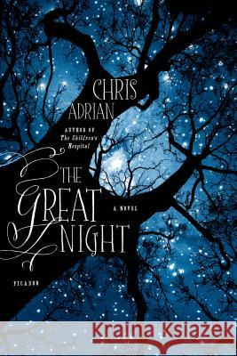 Great Night Chris Adrian 9781250007384 Picador USA - książka