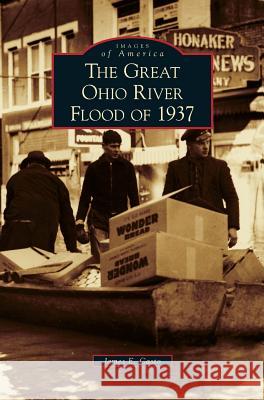 Great Ohio River Flood of 1937 James E. Casto 9781531645113 Arcadia Library Editions - książka