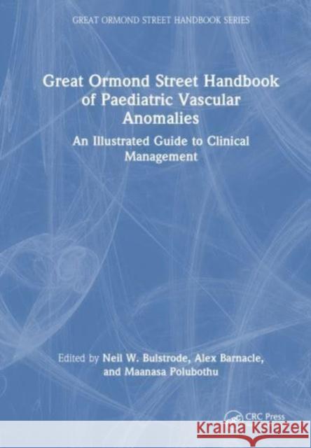 Great Ormond Street Handbook of Paediatric Vascular Anomalies  9781032190297 Taylor & Francis Ltd - książka