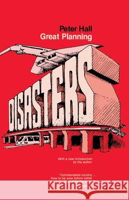 Great Planning Disasters Peter Hall 9780520046078 University of California Press - książka