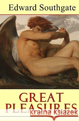 Great Pleasures Edward Southgate 9780692207635 Bernabel Books - książka