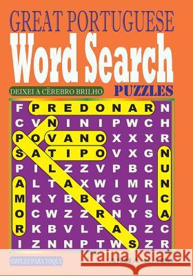 GREAT PORTUGUESE Word Search Puzzles Kato, Asha 9781983448690 Createspace Independent Publishing Platform - książka