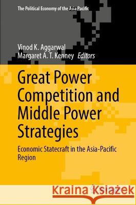 Great Power Competition and Middle Power Strategies  9783031380235 Springer Nature Switzerland - książka