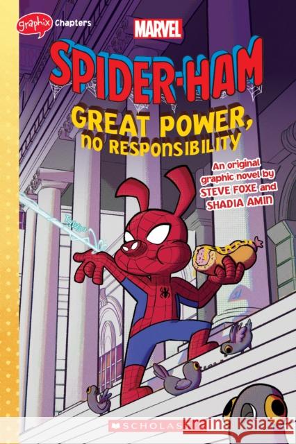 Great Power, No Responsibility (Marvel: Spider-Ham: graphic novel 1) Steve Foxe 9781338734300 Scholastic US - książka