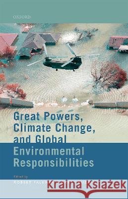 Great Powers, Climate Change, and Global Environmental Responsibilities  9780198866022 Oxford University Press - książka