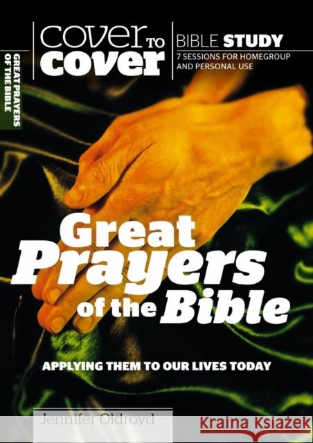 Great Prayers of the Bible: Applying them to our lives today Jennifer Oldroyd 9781853452536 Waverley Abbey Trust - książka