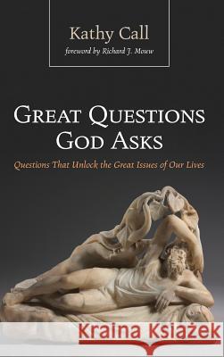 Great Questions God Asks Kathy Call, Richard J Mouw 9781532631108 Resource Publications (CA) - książka