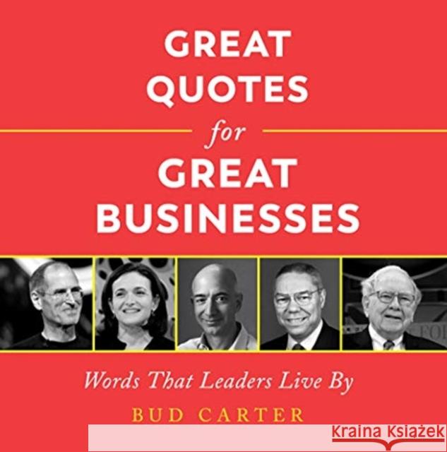 Great Quotes for Great Businesses: Words That Leaders Live by Carter, Bud 9781492689690 Simple Truths - książka