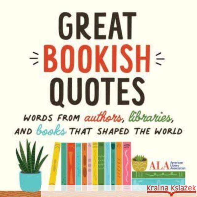 Great Quotes from Great Books: Words from Authors, Libraries, and Books That Shaped the World American Library Association (ALA) 9781728281605 Simple Truths - książka