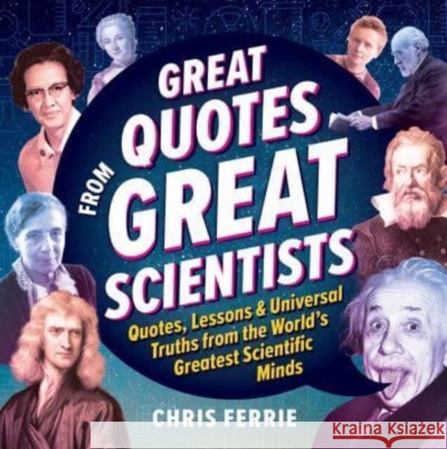 Great Quotes from Great Scientists: Quotes, Lessons, and Universal Truths from the World's Greatest Scientific Minds  9781728281667 Sourcebooks - książka
