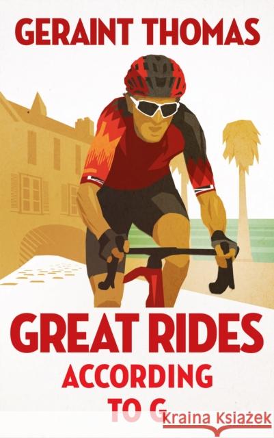 Great Rides According to G Geraint Thomas 9781529434217 Quercus Publishing - książka