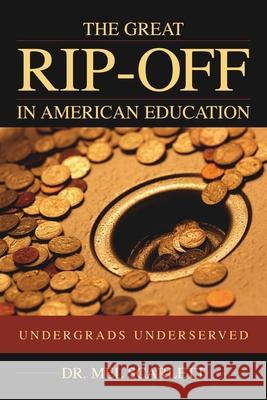 Great Ripoff in American Education: Unde Scarlett, Mel 9781591020318 Prometheus Books - książka