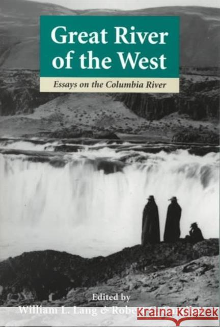 Great River of the West: Essays on the Columbia River Lang, William L. 9780295977775  - książka