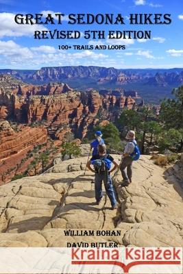 Great Sedona Hikes: Revised 5th Edition William Bohan David Butler 9781986388764 Createspace Independent Publishing Platform - książka