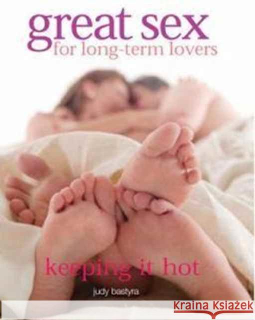 Great Sex for Long-term Lovers Bastyra Judy 9781844760961 Anness Publishing - książka