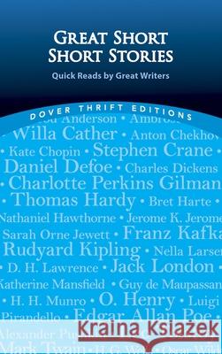 Great Short Short Stories: Quick Reads by Great Writers: Willa Cather, Stephen Crane, Daniel Defoe, Thomas Hardy, Franz Kafka, Rudyard Kipling, Jack L Negri, Paul 9780486440989  - książka