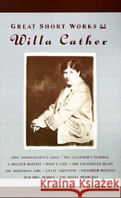 Great Short Works of Willa Cather Willa Cather Robert Keith Miller Robert Keith Miller 9780060923761 Harper Perennial - książka