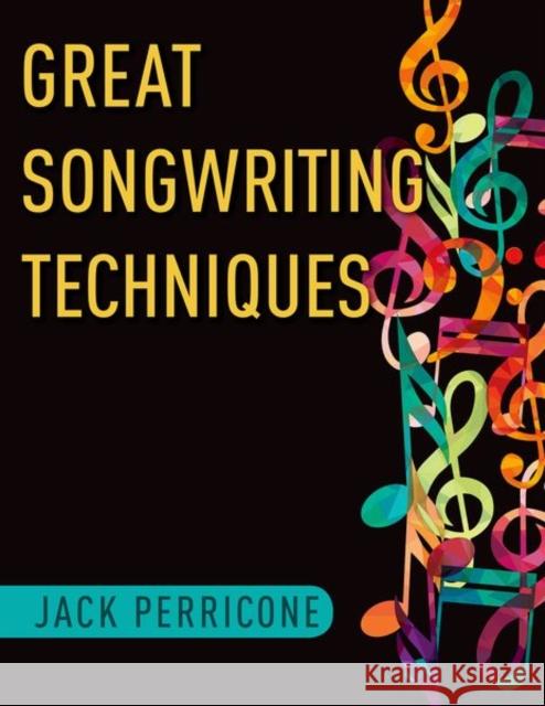 Great Songwriting Techniques Jack Perricone 9780199967674 Oxford University Press, USA - książka