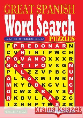 GREAT SPANISH Word Search Puzzles Kato, Asha 9781981471140 Createspace Independent Publishing Platform - książka