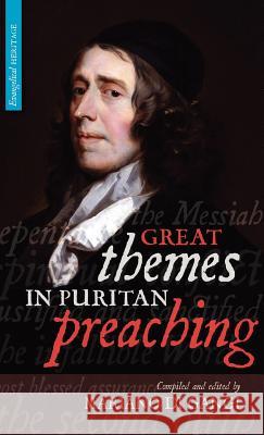 Great Themes in Puritan Preaching (Hardcover) M. D 9781894400268 Sola Scriptura Ministries International - książka