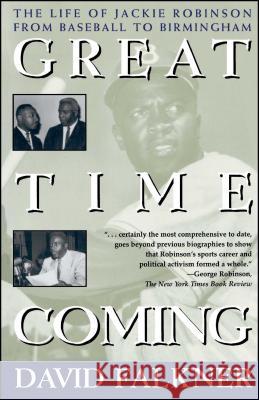 Great Time Coming: The Life Of Jackie Robinson From Baseball to Birmingham David Falkner 9780684823485 Simon & Schuster - książka