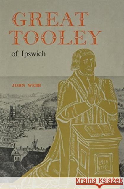 Great Tooley of Ipswich John, JR. Webb 9780900716102 Boydell Press - książka