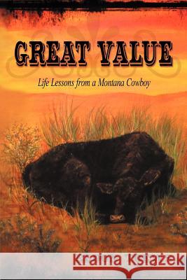 Great Value: Life Lessons from a Montana Cowboy Toews, Eldon 9781449766917 WestBow Press - książka