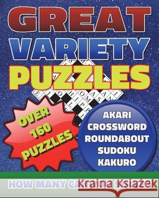Great Variety Puzzles - Puzzles and Games Puzzle Book: Use this fantastic variety puzzle book for adults as well as sharp minds to challenge your brai Productions, Razorsharp 9781548009298 Createspace Independent Publishing Platform - książka
