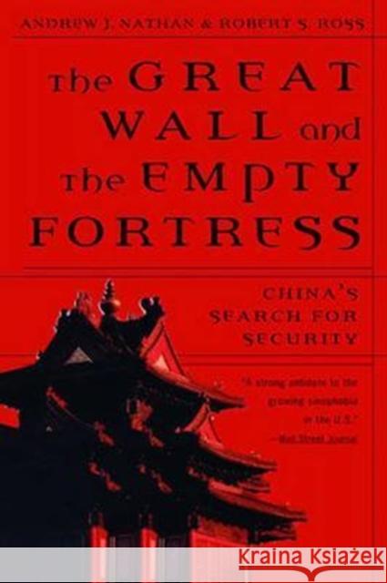 Great Wall and the Empty Fortress: China's Search for Security Andrew J. Nathan Robert S. Ross 9780393317848 W. W. Norton & Company - książka