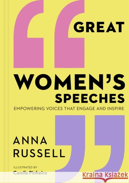 Great Women's Speeches: Empowering Voices that Engage and Inspire Anna Russell 9780711255852 White Lion Publishing - książka