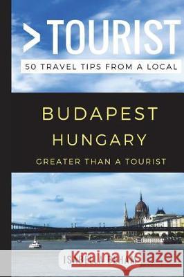 Greater Than a Tourist Tourist, Greater Than a. 9781549723155 Independently Published - książka