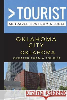 Greater Than a Tourist Tourist, Greater Than a. 9781549803147 Independently Published - książka