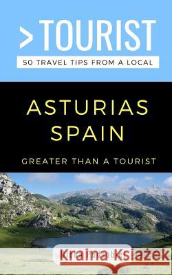 Greater Than a Tourist- Asturias Spain: 50 Travel Tips from a Local Greater Than a. Tourist Olena Podsobiei 9781098734930 Independently Published - książka