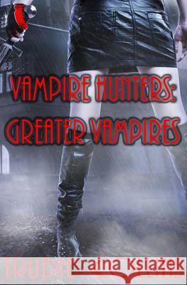 Greater Vampires Trudie L. Collins 9781539559023 Createspace Independent Publishing Platform - książka