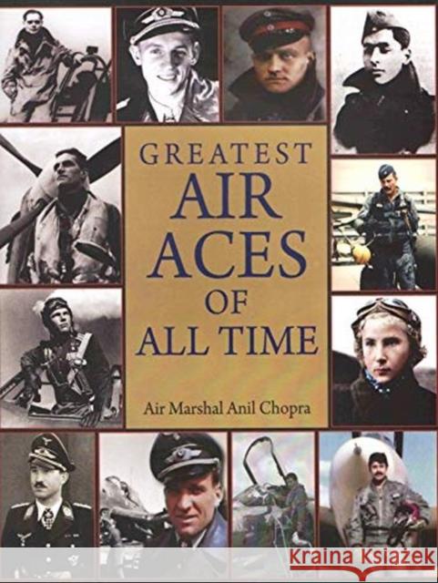 Greatest Air Aces of All Time Air Marshal Anil Chopra 9789390095322 Pentagon Press - książka
