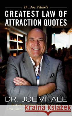 Greatest Law of Attraction Quotes Dr Joe Vitale 9781976333583 Createspace Independent Publishing Platform - książka