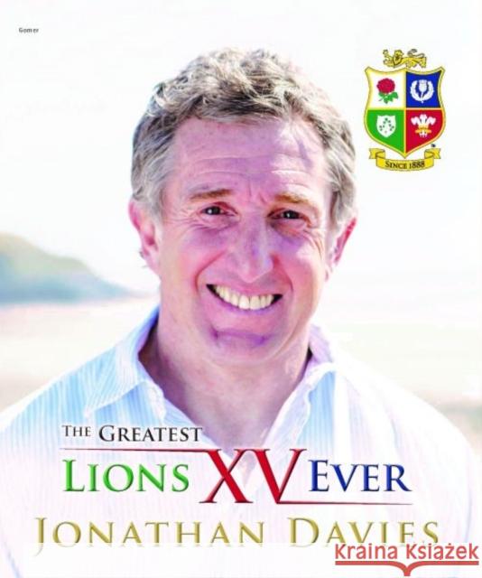 Greatest Lions XV Ever, The Davies, Jonathan|||Bevan, Alun Wyn 9781785621376 Gomer Press - książka