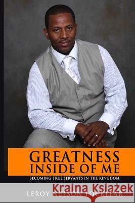 Greatness Inside of Me: Becoming true servants in the kingdom Perrone, Joe, Jr. 9781453783979 Createspace - książka