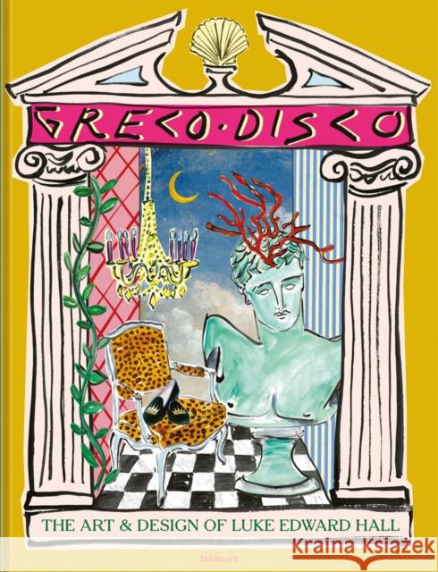 Greco Disco: The Art and Design of Luke Edward Hall Hall, Luke Edward 9783961711963 teNeues Publishing UK Ltd - książka