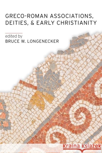 Greco-Roman Associations, Deities, and Early Christianity  9781481315166 Baylor University Press - książka