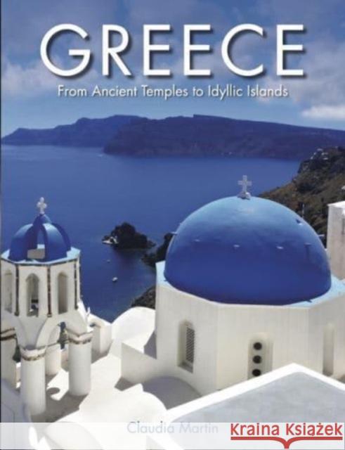 Greece Claudia Martin 9781838864361 Amber Books Ltd - książka