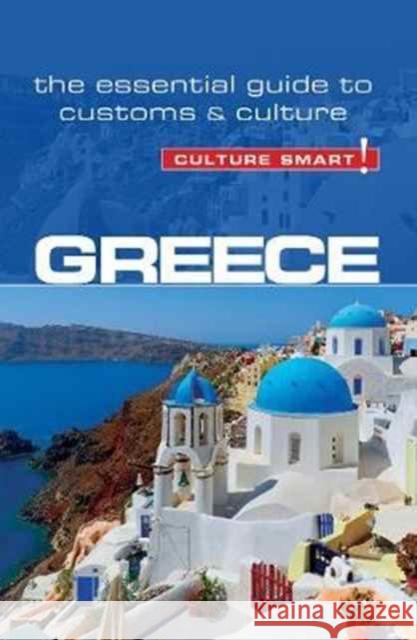 Greece - Culture Smart!: The Essential Guide to Customs & Culture Constantine Buhayer 9781857338706 Kuperard - książka
