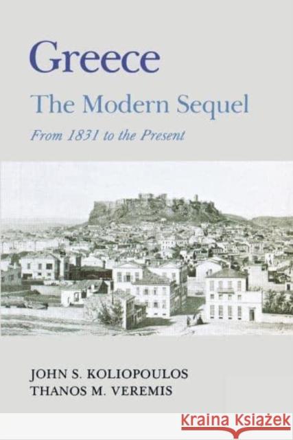 Greece: A Modern Sequel Koliopoulos, John S. 9780814747674 New York University Press - książka