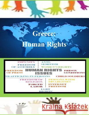 Greece: Human Rights United States Department of State 9781502852922 Createspace - książka