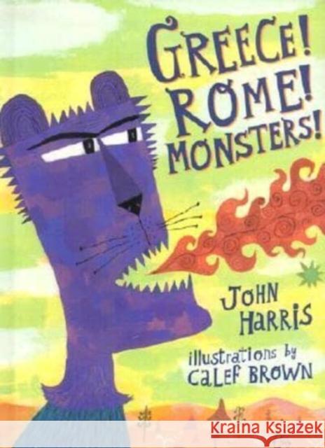 Greece! Rome! Monsters! John Harris Calef Brown 9780892366187 J. Paul Getty Trust Publications - książka