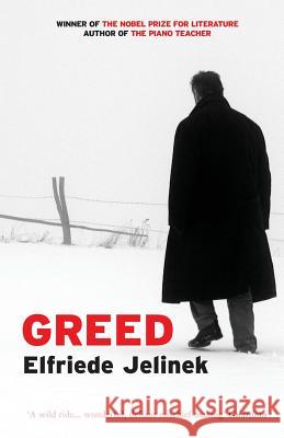 Greed Elfriede Jelinek 9781846686665 PROFILE BOOKS LTD - książka